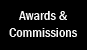 Awards & Commissions
